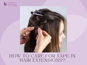 Care For Tape In Hair Extensions: Tips For Long Lasting Gorgeous Locks