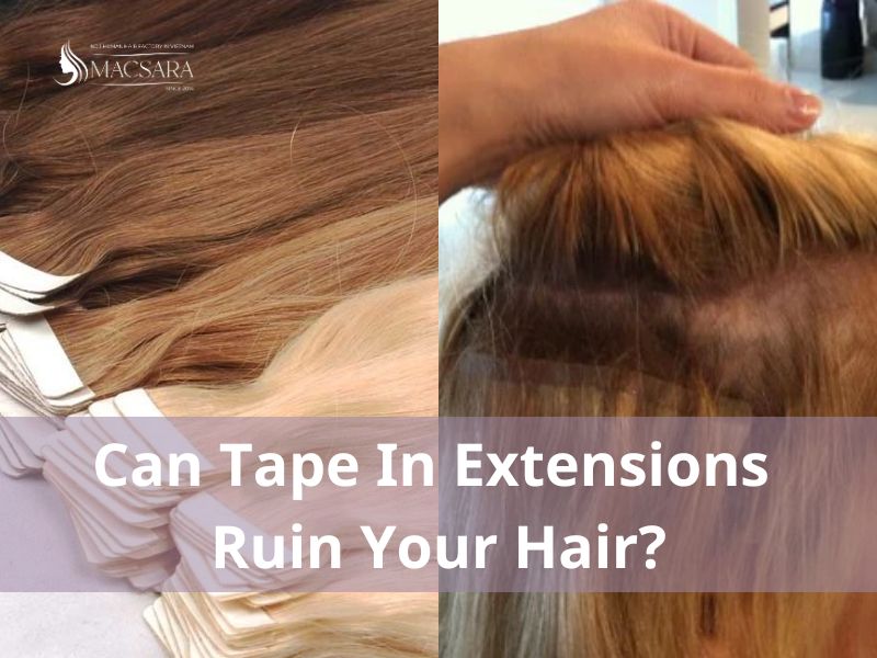 Can Tape In Extensions Ruin Your Hair? Here’s The Myth Debunked