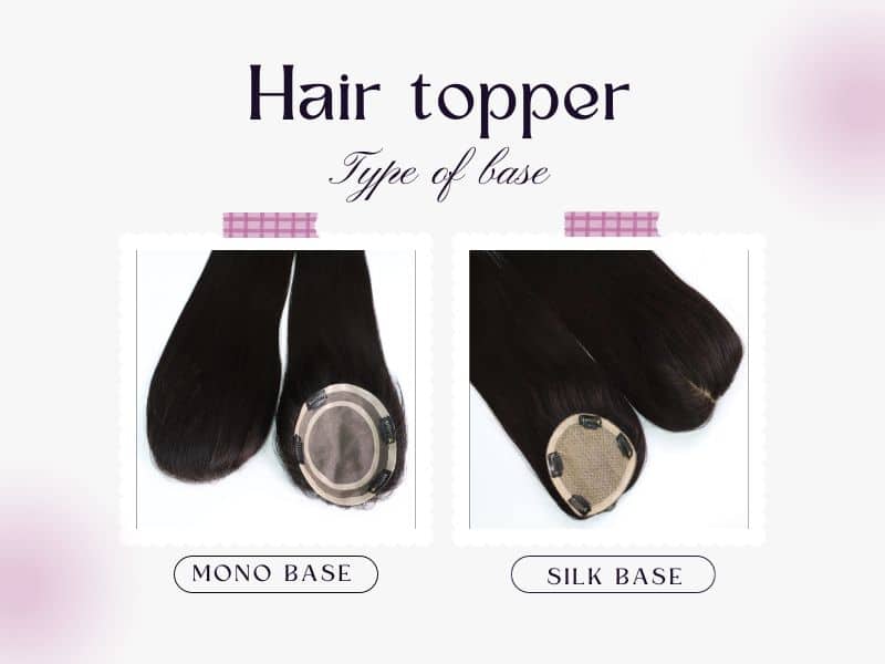 Mono base and silk base hair toppers