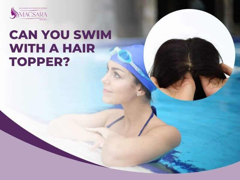 Can You Swim With A Hair Topper? Here’s The Answer