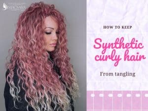 Step By Step Guides On How To Keep Synthetic Curly Hair From Tangling