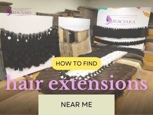 Human Hair Extensions Near Me: How to Find Hair Extensions Near You