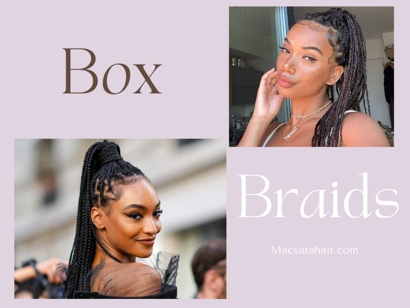 Box braids are styles where the braider forms a small knot at the base of each braid