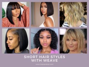 9 Short Hair Styles With Weave You Should Try