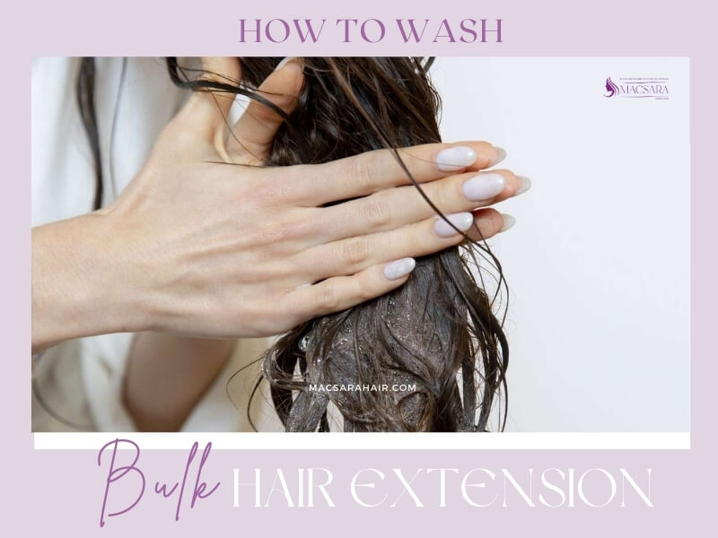 How To Wash Bulk Hair Extensions