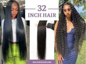 32 Inch Hair Length: All You Need To Know