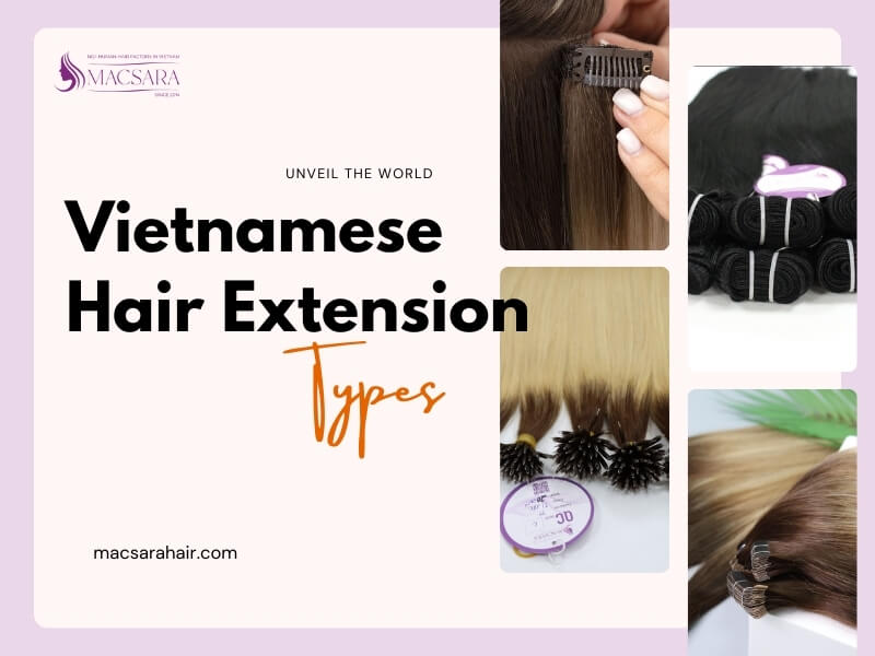 Vietnamese Hair Extension Types