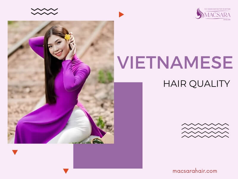 Exploring Vietnamese Hair Quality