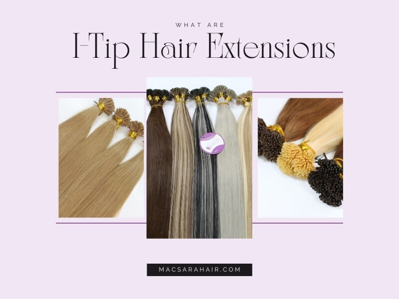 I-tip hair extensions feature an I-shaped keratin tip