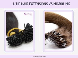 I-Tip Hair Extensions vs Microlinks